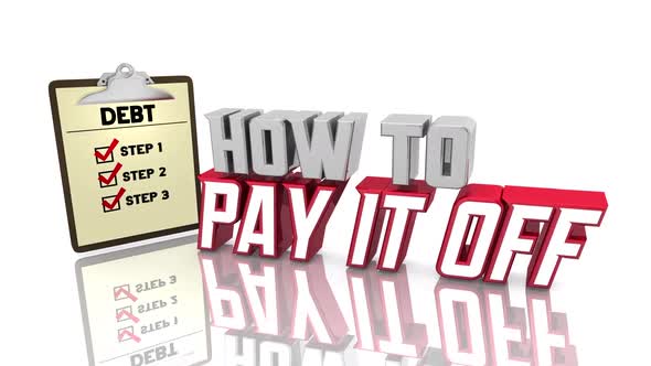 Debt How To Pay It Off Steps Checklist Advice Tips 3d Animation