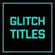 Glitch Titles - VideoHive Item for Sale