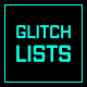Glitch Lists - VideoHive Item for Sale
