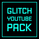 Glitch YouTube Pack - VideoHive Item for Sale