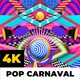 4K Pop Carnaval - VideoHive Item for Sale