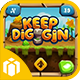 KEEP DIGGIN - (ANDROID/IOS) + ADMOB - CodeCanyon Item for Sale