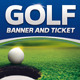 Golf Event Banner and Ticket Template - GraphicRiver Item for Sale