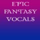 Epic Fantasy Vocals Loop