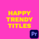 Happy Trendy Titles - VideoHive Item for Sale