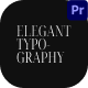 Elegant Typography Premiere Pro - VideoHive Item for Sale