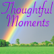 Thoughtful Moments