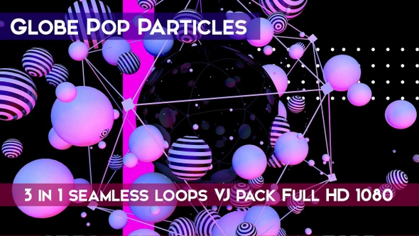 Globe Pop Particles VJ Loops