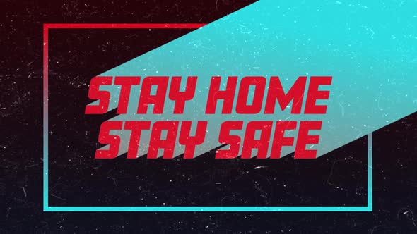 Animation of words Stay Home Stay Safe written in red letters on a black background