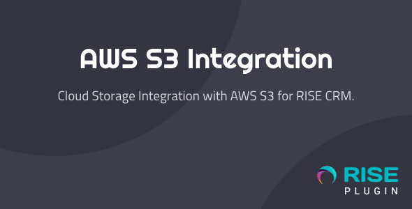 AWS S3 Integration for RISE CRM