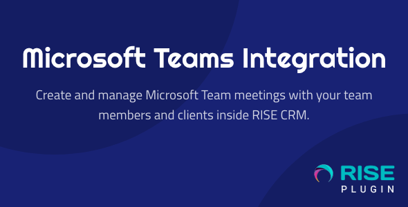 Microsoft Teams Integration for RISE CRM