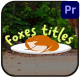 Cartoon Foxes Titles for Premiere Pro - VideoHive Item for Sale