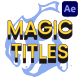 Magic Titles | After Effects - VideoHive Item for Sale
