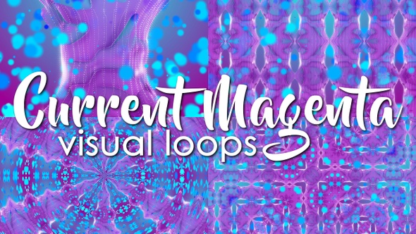 Current Magenta Visual Loops