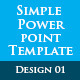 Simple Power point Template Design 01 - GraphicRiver Item for Sale