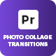 Photo Collage Transitions (MOGRT) - VideoHive Item for Sale
