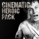 Cinematic Heroic Pack