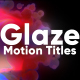 Glaze Motion Titles - VideoHive Item for Sale
