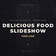Delicious Food Slideshow - VideoHive Item for Sale