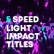 5 Speed Light Impact Titles Pack | MOGRT - VideoHive Item for Sale