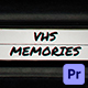 VHS Memories | For Premiere Pro - VideoHive Item for Sale