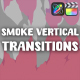 Smoke Vertical Transitions | FCPX - VideoHive Item for Sale