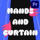 Hands And Curtain Backgrounds And Transitions | Premiere Pro MOGRT - VideoHive Item for Sale