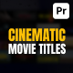 Cinematic Movie Titles || MOGRT - VideoHive Item for Sale