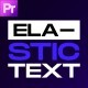 Elastic Text Animations / MOGRT - VideoHive Item for Sale