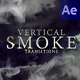 Vertical Smoke Transitions for After Effects - VideoHive Item for Sale