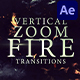 Vertical Zoom Fire Transitions - VideoHive Item for Sale