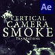 Vertical Camera Smoke Transitions - VideoHive Item for Sale