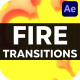 Fire Transitions | After Effects - VideoHive Item for Sale