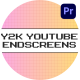 Y2K Youtube Endscreens | Premiere Pro - VideoHive Item for Sale