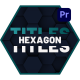 Hexagon Titles | MOGRT - VideoHive Item for Sale