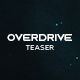 Overdrive Teaser - VideoHive Item for Sale