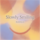 Slowly Smiling