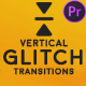 Vertical Glitch Transitions for Premiere Pro - VideoHive Item for Sale