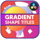 Gradient Shape Titles | DaVinci Resolve - VideoHive Item for Sale