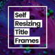 Self-Resizing Frame & Highlight Titles - VideoHive Item for Sale