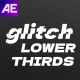 Glitch Lower Thirds / AE - VideoHive Item for Sale