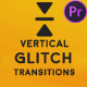 Vertical Modern Glitch Transitions 2 for Premiere Pro - VideoHive Item for Sale
