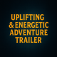 Uplifting Energetic Adventure Trailer