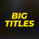 Big Titles - VideoHive Item for Sale