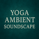 Yoga Ambient Soundscape