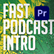 Fast Podcast Intro | Premiere Pro - VideoHive Item for Sale