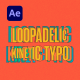 Loopadelic Kinetic Typo - VideoHive Item for Sale