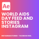 World Aids Day Feed and Stories Instagram - VideoHive Item for Sale