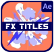 Dynamic FX Titles for After Effects - VideoHive Item for Sale