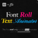 Font Roll Text Animator | A New Way To Animate Type In After Effects - VideoHive Item for Sale